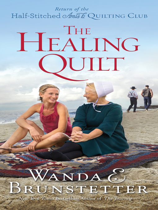 Title details for The Healing Quilt by Wanda E. Brunstetter - Wait list